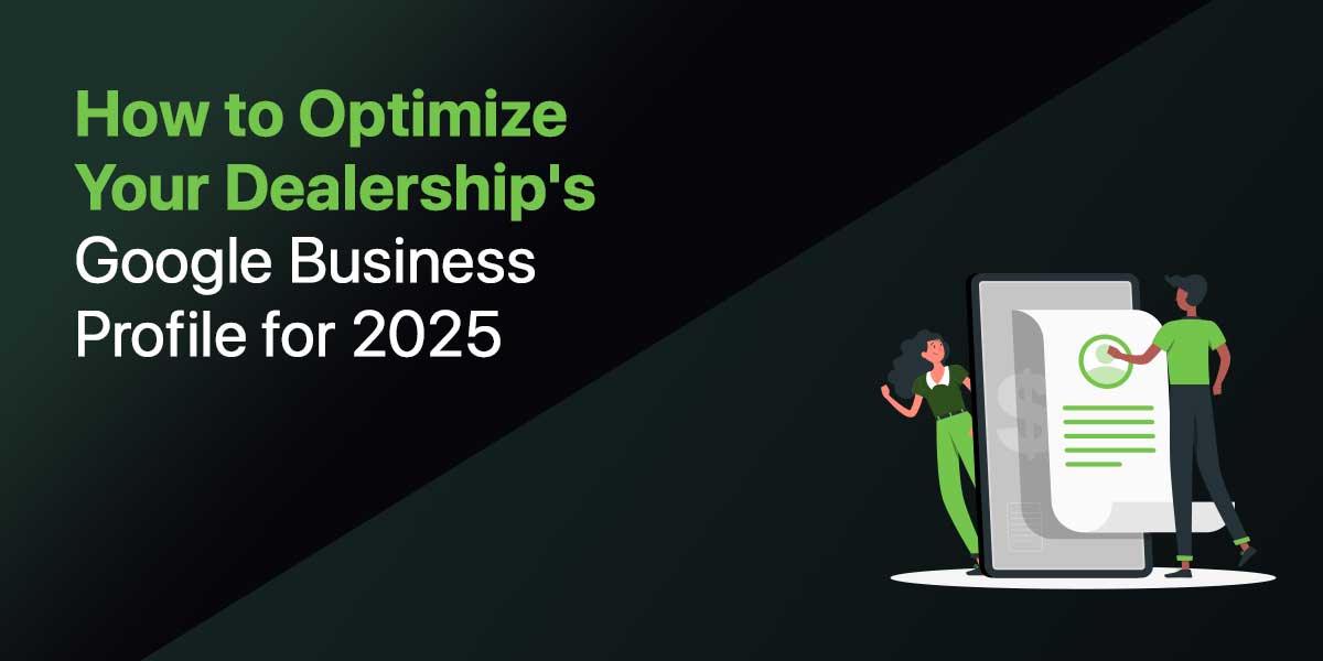 Featured image: How to Optimize Your Dealership’s Google Business Profile for 2025