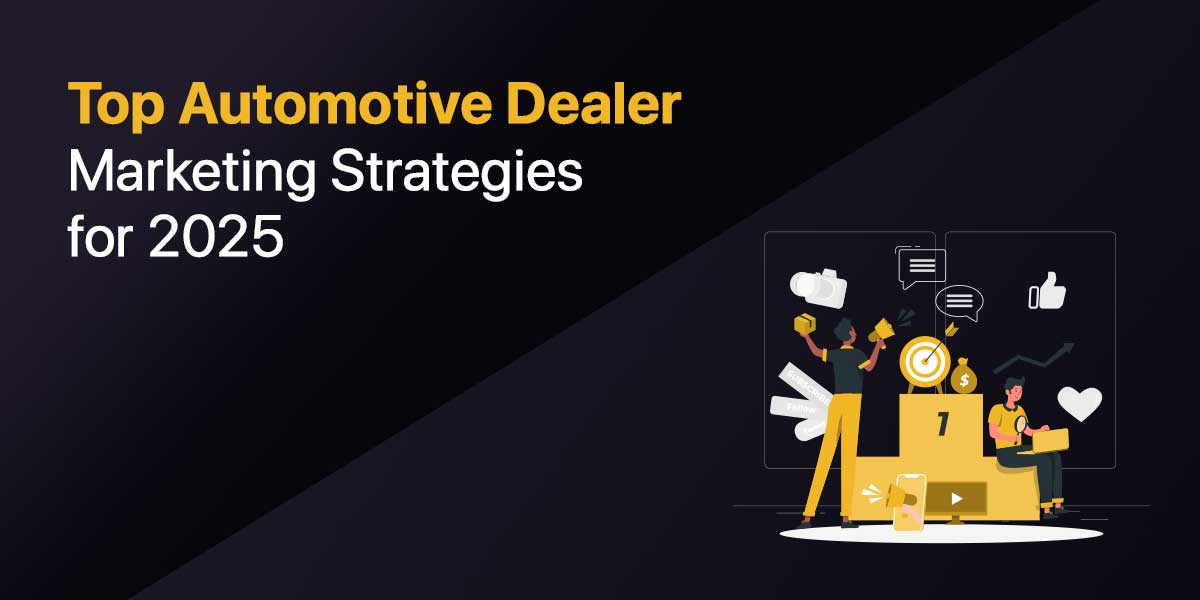 Featured image: Top Automotive Dealer Marketing Strategies for 2025