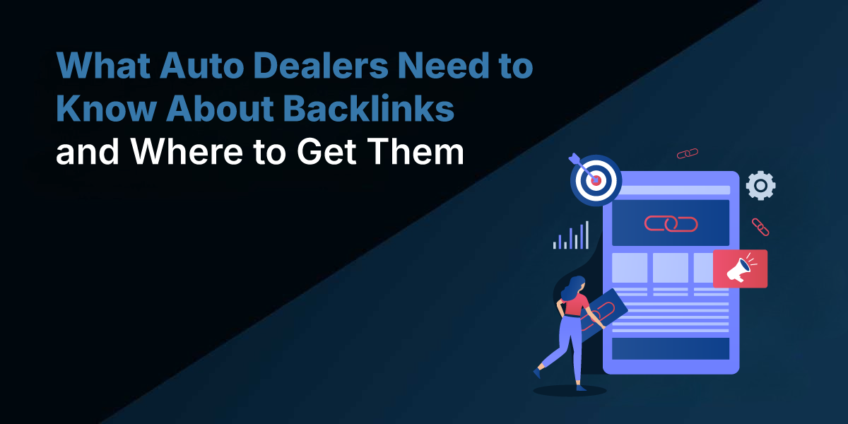 Featured image: What Auto Dealerships Need to Know About Backlinks—and Where to Get Them