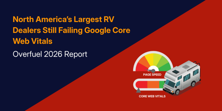 Featured image: RV Dealers Are Still Failing Google Core Web Vitals for Second Consecutive Year (2026 Report)
