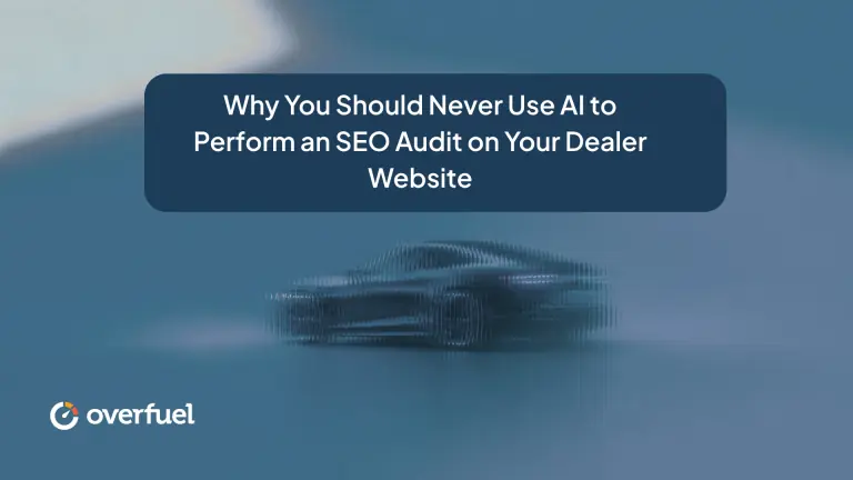 Why You Should Never Use AI to Perform an SEO Audit on Your Dealer Website