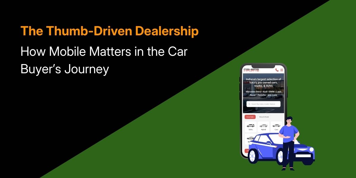 Featured image: The Thumb-Driven Dealership: How Mobile Matters In The Auto Buying Journey