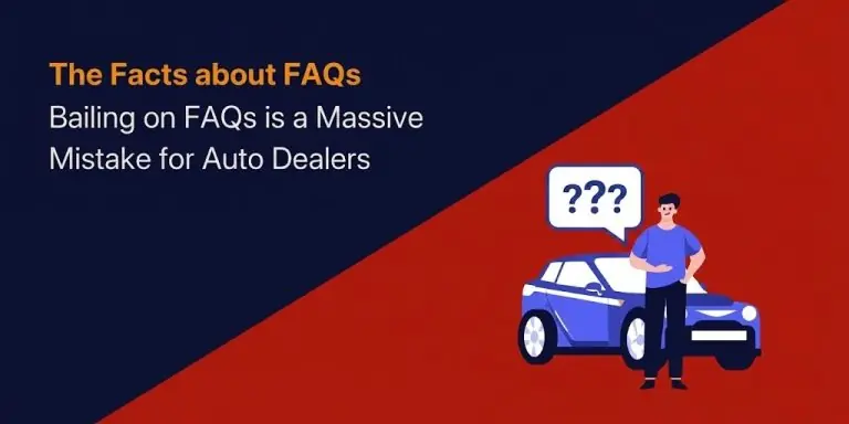 Featured image: Why Bailing on FAQs is a Massive Mistake for Auto Dealers