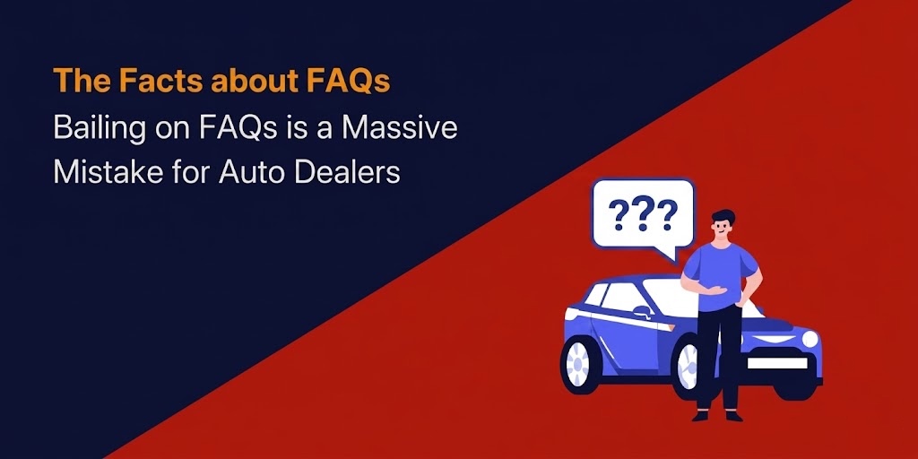 Featured image: Why Bailing on FAQs is a Massive Mistake for Auto Dealers