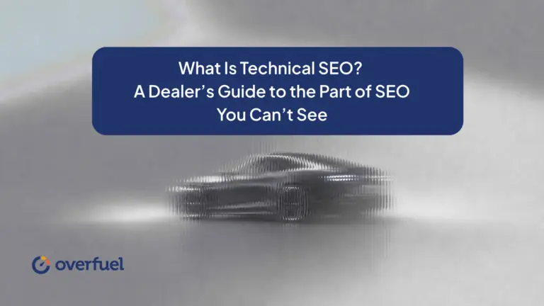 What Is Technical SEO? A Dealer’s Guide to the Part of SEO You Can’t See
